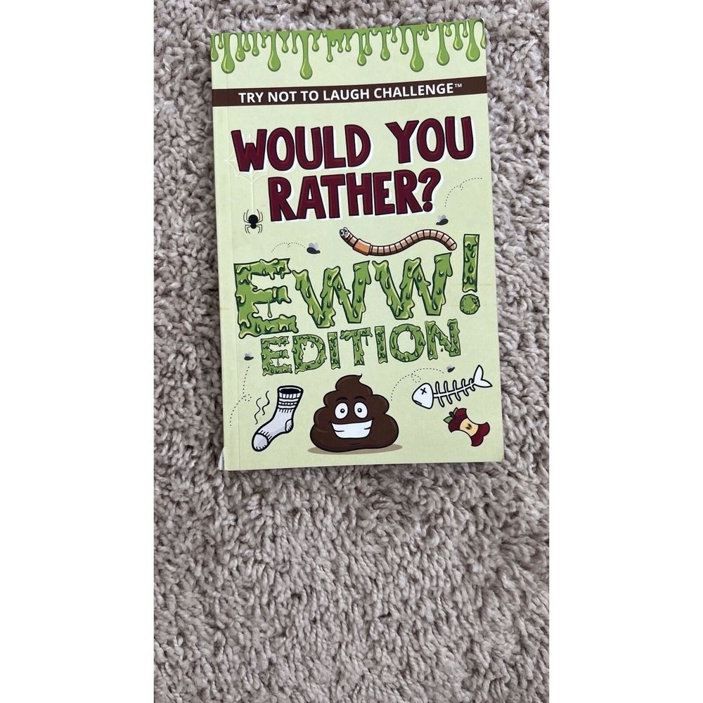 Would You Rather Game Book for Kids 6-12 EWW Edition! Try No To Laugh Challenge
